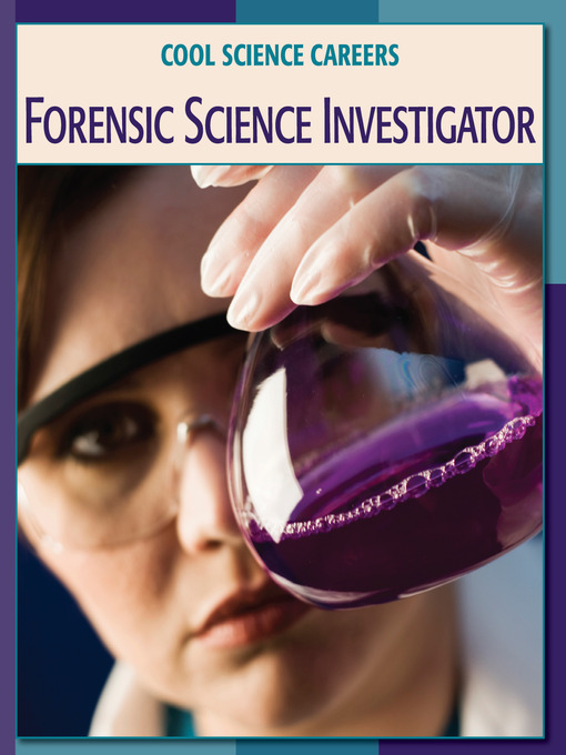 Title details for Forensic Science Investigator by Tamra B. Orr - Available